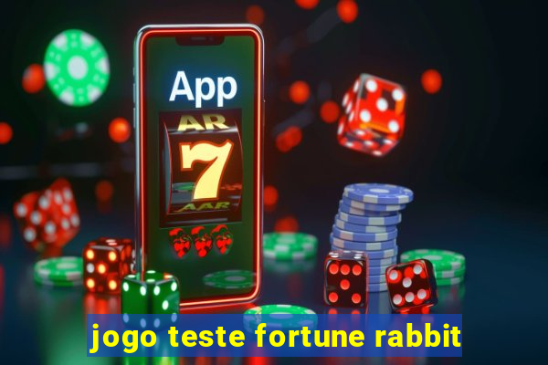 jogo teste fortune rabbit